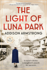 The Light of Luna Park By Addison Armstrong Cover Image