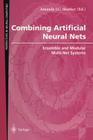 Combining Artificial Neural Nets: Ensemble and Modular Multi-Net Systems (Perspectives in Neural Computing) Cover Image