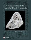 Collector's Guide to Crawfordsville Crinoids By William W. Morgan Cover Image