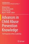 Advances in Child Abuse Prevention Knowledge: The Perspective of New Leadership (Child Maltreatment #5) By Deborah Daro (Editor), Anne Cohn Donnelly (Editor), Lee Ann Huang (Editor) Cover Image