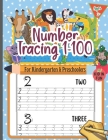 Number Tracing 1-100 For Kindergarten & Preschoolers: Practice & Learning To Trace Numbers Workbook For Kids From 0 To 100 For Preschoolers & Kinderga Cover Image