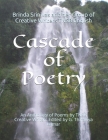 Cascade of Poetry: An Anthology of Poems by TNSB Creative Writers Edited by G. THIRAVIYA KUMAR By G. Thiraviya Kumar (Editor), Brinda Srinivas and Her Gr Tnsb English Cover Image