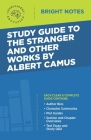 Study Guide to The Stranger and Other Works by Albert Camus Cover Image