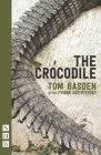 The Crocodile By Fyodor Dostoyevsky, Tom Basden (Adapted by) Cover Image