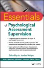Essentials of Psychological Assessment Supervision By A. Jordan Wright (Editor) Cover Image
