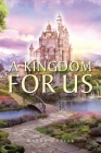 A Kingdom for Us Cover Image