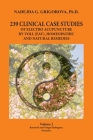 239 Clinical Case Studies of Electro Acupuncture by Voll (Eav), Homeopathic and Natural Remedies: Volume 2. Bacterial and Fungal Pathogens. Parasites. By Nadejda G. Grigorova Cover Image