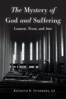 Mystery of God and Suffering: Lament, Trust, and Awe By Kenneth R. Overberg Sj Cover Image