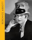 Berenice Abbott: Portraits of Modernity By Berenice Abbott (Photographer), Estrella de Diego (Text by (Art/Photo Books)), Gary Van Zante (Text by (Art/Photo Books)) Cover Image