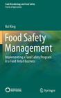 Food Safety Management: Implementing a Food Safety Program in a Food Retail Business By Hal King Cover Image