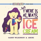 ...But There is Always Ice Cream: A Mister Maguffin Piano Book Cover Image