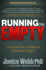 Running on Empty: Overcome Your Childhood Emotional Neglect By Jonice Webb, Christine Musello (Contribution by) Cover Image