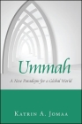 Ummah: A New Paradigm for a Global World By Katrin A. Jomaa Cover Image