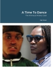 A Time To Dance: The Ahmaud Arbery Case By Ital Iman Cover Image