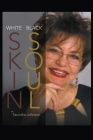 White Skin-Black Soul: A Family Book Cover Image