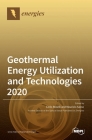 Geothermal Energy Utilization and Technologies 2020 Cover Image