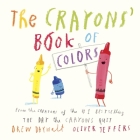 The Crayons' Book of Colors By Drew Daywalt, Oliver Jeffers Cover Image