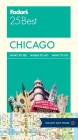 Fodor's Chicago 25 Best (Full-Color Travel Guide #9) By Fodor's Travel Guides Cover Image