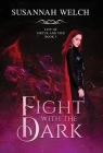 Fight with the Dark By Susannah Welch Cover Image