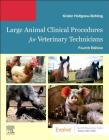 Large Animal Clinical Procedures for Veterinary Technicians By Kristin J. Holtgrew-Bohling Cover Image