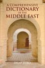 A Comprehensive Dictionary of the Middle East By Dilip Hiro Cover Image