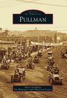 Pullman (Images of America) By Robert Luedeking Cover Image