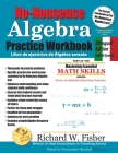No-Nonsense Algebra Practice Workbook, Bilingual Edition: English-Spanish By Richard W. Fisher Cover Image