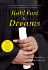 Hold Fast to Dreams: A College Guidance Counselor, His Students, and the Vision of a Life Beyond Poverty Cover Image