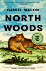 North Woods: A Novel By Daniel Mason Cover Image