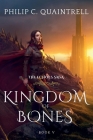 Kingdom of Bones: (The Echoes Saga: Book 5) By Philip C. Quaintrell Cover Image
