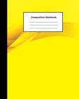 Composition Notebook: Abstract Bright Yellow Wave Curve Luxury Wide Ruled By Tom's Sunshine Cover Image