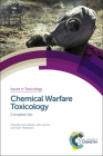 Chemical Warfare Toxicology: Complete Set (Issues in Toxicology #26) Cover Image