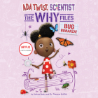 ADA Twist, Scientist: The Why Files #4: Bug Bonanza! By Andrea Beaty, Theanne Griffith Cover Image