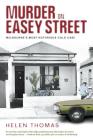 Murder on Easey Street: Melbourne's Most Notorious Cold Case By Helen Thomas Cover Image