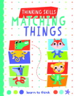 Matching Things (Thinking Skills) By Amanda Lott, Laura Garrido (Illustrator) Cover Image