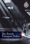 The British Transport Police: An Illustrated History Cover Image