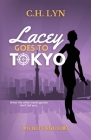 Lacey Goes to Tokyo By C. H. Lyn Cover Image