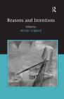 Reasons and Intentions By Bruno Verbeek (Editor) Cover Image