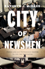 City of Newsmen: Public Lies and Professional Secrets in Cold War Washington Cover Image