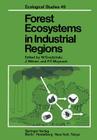 Forest Ecosystems in Industrial Regions: Studies on the Cycling of Energy Nutrients and Pollutants in the Niepo?omice Forest Southern Poland (Ecological Studies #49) By W. Grodzinski (Editor), J. Weiner (Editor), P. Maycock (Editor) Cover Image