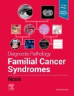 Diagnostic Pathology: Familial Cancer Syndromes Cover Image