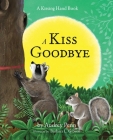 A Kiss Goodbye (The Kissing Hand Series) By Audrey Penn, Barbara Gibson (Illustrator) Cover Image
