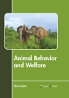 Animal Behavior and Welfare By Chris Dunn (Editor) Cover Image
