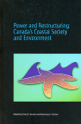 Power and Restructuring: Canada's Coastal Society and Environment (Social and Economic Papers #26) By Peter R. Sinclair (Editor), Rosemary E. Ommer (Editor) Cover Image