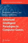 Advanced Intelligent Paradigms in Computer Games (Studies in Computational Intelligence #71) Cover Image