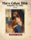 Mar-e Cohen Bible - Kings: Imagining the Bible By Abraham Cohen (Ed) Cover Image