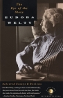 The Eye of the Story: Selected Essays and Reviews (Vintage International) By Eudora Welty Cover Image