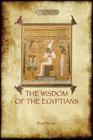 The Wisdom of the Egyptians (Aziloth Books) Cover Image