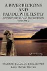 A River Beckons and Paddlewheels Ply: Adventures Along the Hudson Volume 2 By Mildred Sullivan Schlachter Cover Image