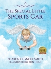 The Special Little Sports Car By Sharon Chancey Smith, Ron Head (Illustrator) Cover Image